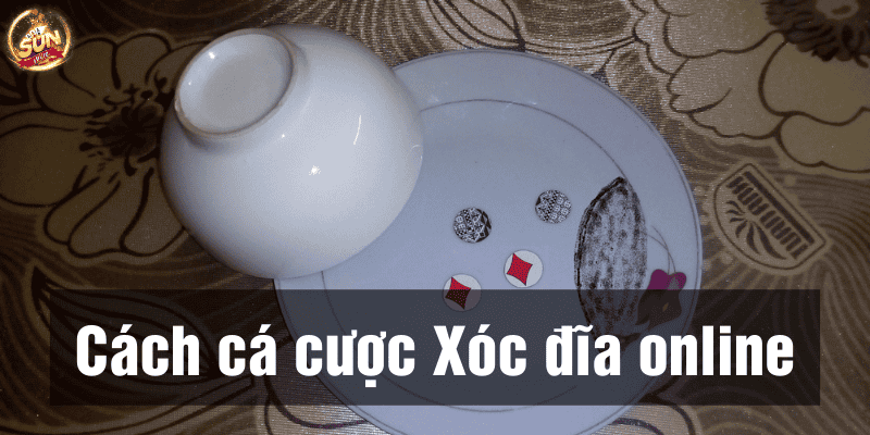 Cao thủ chia sẻ mẹo cá cược xóc đĩa online