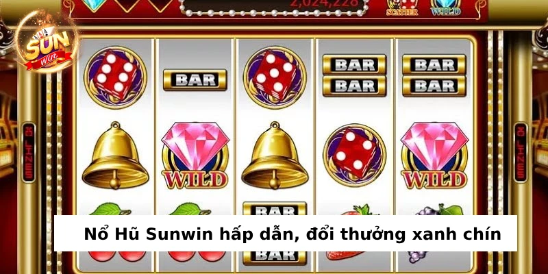 Nổ Hũ Sunwin mang đến nhiều trải nghiệm thú vị cho người chơi