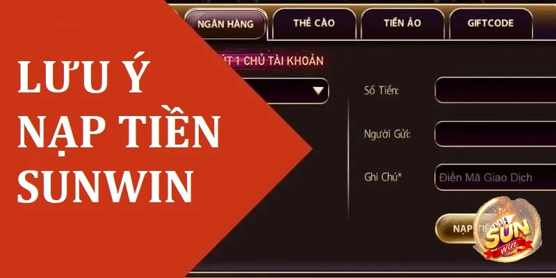 Những điều người chơi cần lưu ý khi nạp tiền tại Sunwin